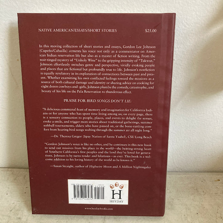Bird Songs Don't Lie: Writings from the Rez - Gordon Lee Johnson