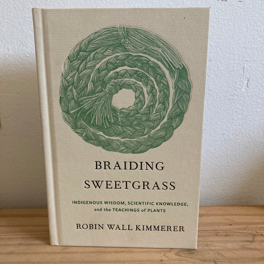 Braiding Sweetgrass - Robin Wall Kimmerer