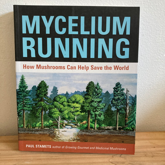 Mycelium Running - Paul Stamets