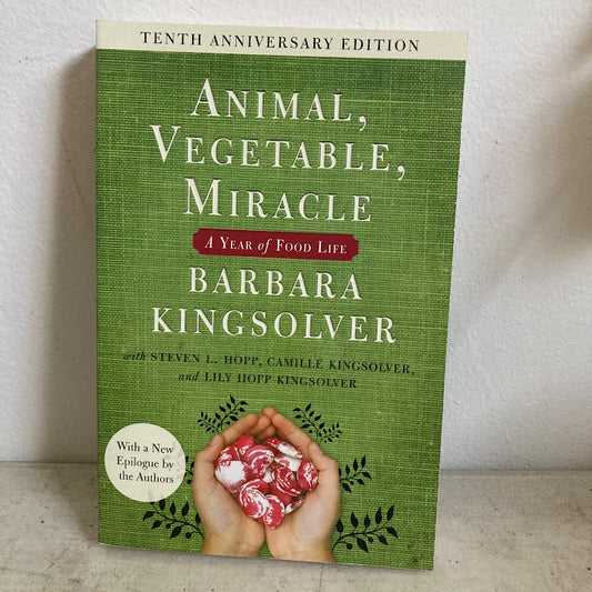 Animal, Vegetable, Miracle - Barbara Kingsolver