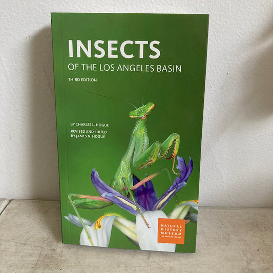 Insects of the Los Angeles Basin (Third Edition) - Charles L. Hogue (NHM)